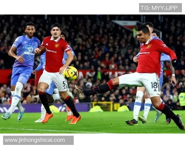 曼联与埃弗顿精彩对决回顾分析及比赛亮点总结